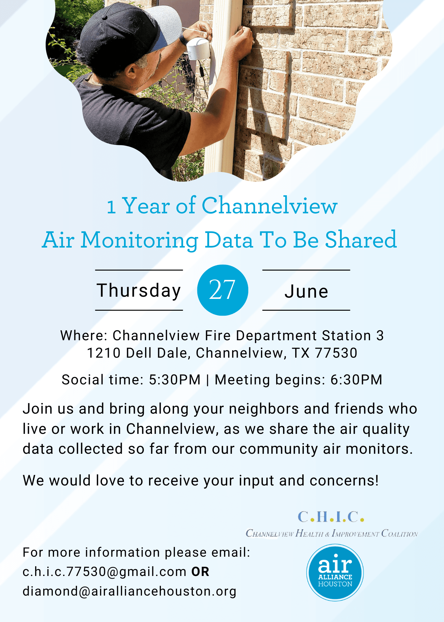 1 Year of Channelview Air Monitoring Data To Be Shared. Thursday 27 June. Where: Channelview Fire Department Station 3. 1210 Dell Dale, Channelview, TX 77530. Social time: 5:30PM | Meeting begins: 6:30PM. Join us and bring along your neighbors and friends who live or work in Channelview, as we share the air quality data collected so far from our community air monitors. We would love to receive your input and concerns! For more information please email: c.h.i.c.77530@gmail.com OR diamond@airalliancehouston.org